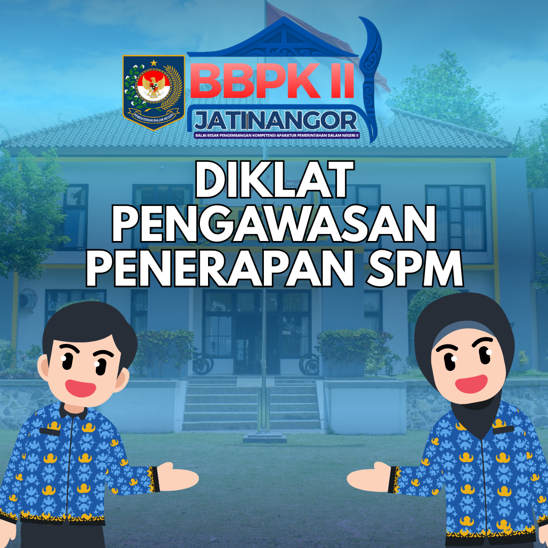 Diklat Penerapan dan Pengawasan Standar Pelayanan Minimal (SPM) Daerah 2027